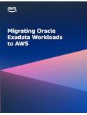 Migrating Oracle Exadata Workloads to AWS
