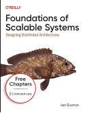 O'Reilly | Foundations of Scalable Systems (3 Free Chapters)