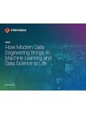 How Modern Data Engineering Brings AI, Machine Learning and Data Science to Life