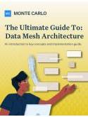 The Ultimate Guide to Data Mesh Architecture